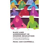Race and Assessment in Higher Education: From Conceptualising Barriers to Making Measurable Change