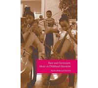 Race and Curriculum: Music in Childhood Education
