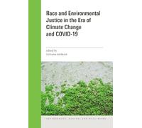Race and Environmental Justice in the Era of Climate Change and COVID-19