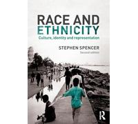 Race and Ethnicity: Culture, Identity and Representation