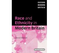 Race And Ethnicity In Modern Britain (Oxford Modern Britain)