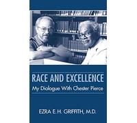 Race and Excellence: My Dialogue With Chester Pierce