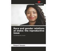 Race and gender relations at stake: the reproductive issue: Contemporary issues