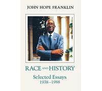 Race and History: Selected Essays, 1938-1988