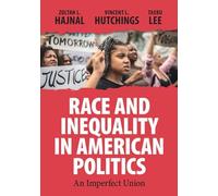 Race and Inequality in American Politics – An Imperfect Union – Cambridge University Press