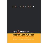 Race and Nation in Modern Latin America