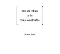 Race And Politics In The Dominican Republic
