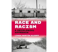 Race and Racism: A Decolonial Approach (Philosophy of Race)