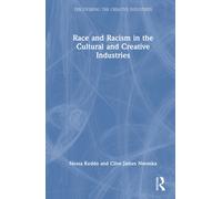 Race and Racism in the Cultural and Creative Industries
