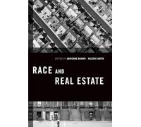 Race and Real Estate (Transgressing Boundaries: Studies in Black Politics and Blac)