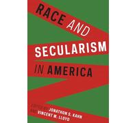 Race and Secularism in America (Religion, Culture and Public Life): 30