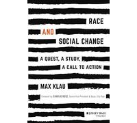 Race and Social Change: A Quest, A Study, A Call to Action