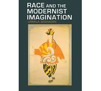 Race and the Modernist Imagination