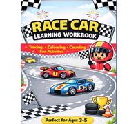 Race Car Learning Workbook for Kids Ages 3-5: Tracing, Colouring, Counting, Matching & Fun Preschool Activities