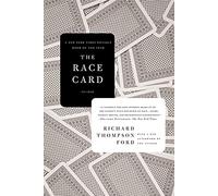 Race Card: How Bluffing about Bias Makes Race Relations Worse