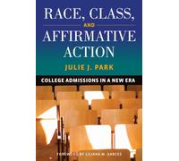 Race, Class, and Affirmative Action : College Admissions in a New Era