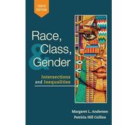 Race, Class, and Gender: Intersections and Inequalities