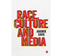 Race, Culture and Media