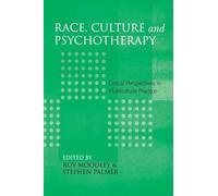 Race, Culture and Psychotherapy – Critical Perspectives in Multicultural Practice – Routledge