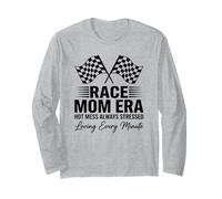 Race Day Mom Era Hot Mess Always Stressed Long Sleeve T-Shirt