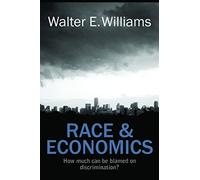Race & Economics: How Much Can Be Blamed on Discrimination? (Hoover Institution Press Publication)