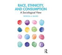 Race, Ethnicity, and Consumption: A Sociological View