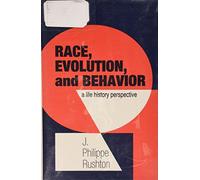 Race, Evolution and Behaviour: A Life History Perspective