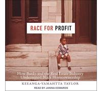 Race for Profit: How Banks and the Real Estate Industry Undermined Black Homeownership