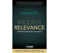 Race for Relevance: 5 Radical Changes for Associations