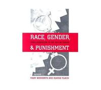 [( Race, Gender and Punishment: From Colonialism to the War on Terror )] [by: Mary Francesca Bosworth] [Feb-2007]