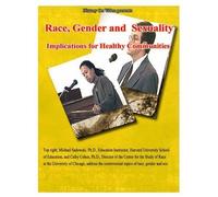 Race, Gender and Sexuality: Implications For Healthy Communities