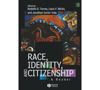 Race, Identity and Citizenship: A Reader (Blackwell Readers in Sociology)