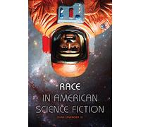 Race in American Science Fiction