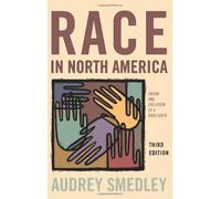 Race in North America: Origins and Evolution of a Worldview