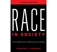 Race in Society : The Enduring American Dilemma
