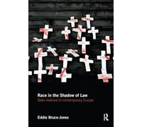 Race in the Shadow of Law: State Violence in Contemporary Europe