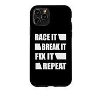 Race It Break It Fix It Repeat Motivational Quote Graphic Case for iPhone 11 Pro