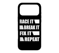 Race It Break It Fix It Repeat Motivational Quote Graphic Case for iPhone 17 Pro Max