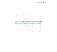 Race, Nation, Class : Ambiguous Identities