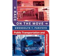 Race on the Move: Public Transportation and Unequal Spaces
