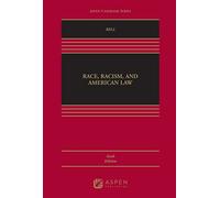 Race, Racism and American Law