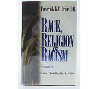 Race, Religion & Racism: Jesus, Christianity & Islam: 003