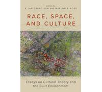 Race, Space, and Culture : Essays on Cultural Theory and the Built Environment