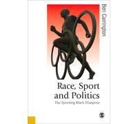 Race, Sport and Politics : The Sporting Black Diaspora