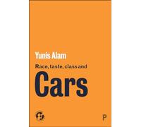 Race, Taste, Class and Cars: Culture, Meaning and Identity (21st Century Standpoints)