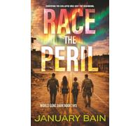Race the Peril: A Post-Apocalyptic Survival Thriller: 2 (World Gone Dark)
