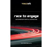 Race To Engange - Motorsport Digital Marketing: 2 (RaceBiz)