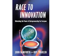 Race to Innovation: Unleashing the Power of Entrepreneurship For Everyone