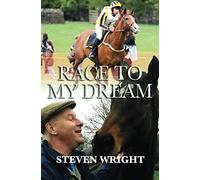 Race To My Dream (True horse tales from the Yorkshire Dales)