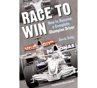 Race to Win: How to Become a Complete Champion Driver